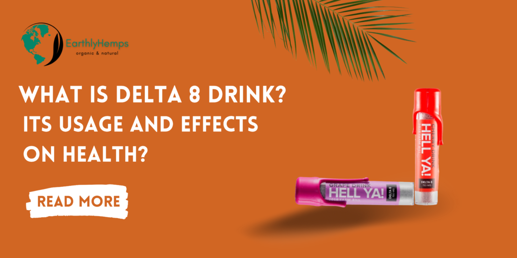 What is Delta 8 Drink, Its Usage and Effects on Health?