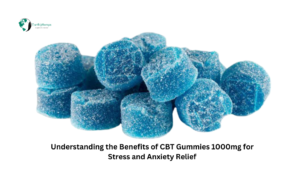 Read more about the article Understanding the Benefits of CBT Gummies 1000mg for Stress and Anxiety Relief