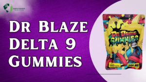 Read more about the article The Ultimate Guide to Dr Blaze Delta 9 Gummies